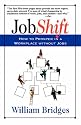 Jobshift: How to Prosper in a Workplace without Jobs