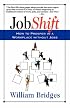 Jobshift: How To Prosper In A Workplace Without Jobs