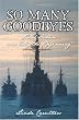 So Many Goodbyes: Pearl Harbor was Only the Beginning