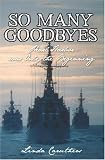 So Many Goodbyes: Pearl Harbor was Only the Beginning