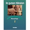 In guten Händen - Altenpflege - Bisherige Ausgabe: Fachbuch 2 In guten Händen - Altenpflege - Bisherige Ausgabe: Fachbuch 2