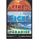 Fire, Ice and Paradise