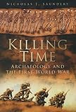 Killing time : archaeology and the First World War