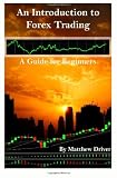 An Introduction to Forex Trading - A Guide for Beginners