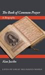 "The Book of Common Prayer": A Biography