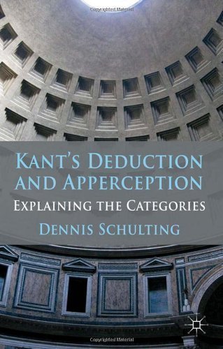 Kant's Deduction and Apperception: Explaining the Categories by Schulting, Dennis published by Palgrave Macmillan (2012)