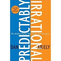 Predictably Irrational: The Hidden Forces That Shape Our Decisions(可预见的非理性: 影响决策的潜在力量)