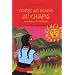 Contes des Indiens du Chiapas : Un peuple du Mexique