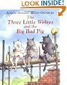 The Three Little Wolves and the Big Bad Pig