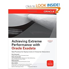Achieving Extreme Performance with Oracle Exadata (Oracle Press)