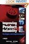 Improving Product Reliability: Strategies and Implementation (Quality and Reliability Engineering Series)