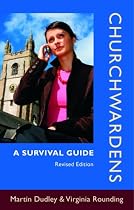 Churchwardens: A Survival Guide (revised edition)