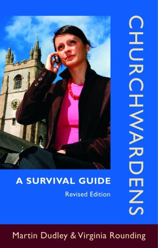 Churchwardens: A Survival Guide (revised edition)