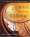 Book Cengage Advantage Books: Ways to the Center: An Introduction to World Religions