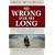 So Wrong for So Long: How the Press, the Pundits--and the President--Failed on Iraq