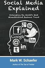 Social Media Explained: Untangling the World's Most Misunderstood Business Trend