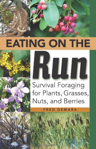 eating on the run survival foraging for plants grasses nuts and berries