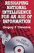 Reshaping National Intelligence for an Age of Information (RAND Studies in Policy Analysis)