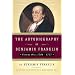 The Autobiography of Benjamin Franklin (1706-1757)
