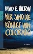 Wir sind die K�nige von Colorado
