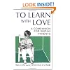 To Learn With Love: A Companion for Suzuki Parents