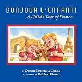 Bonjour L'Enfant!: A Child's Tour of France
