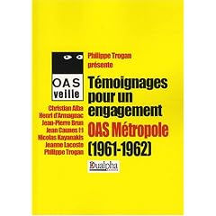 T�moignages pour un engagement. OAS M�TROPOLE (1961-1962)