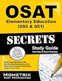 OSAT Elementary Education (050 & 051) Secrets