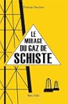 Le mirage du gaz de schiste