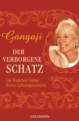 Der verborgene Schatz: Die Wahrheit hinter deiner Lebensgeschichte (German Edition)