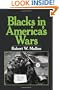 Blacks in America's Wars: The Shift in Attitudes from the Revolutionary War to Vietnam