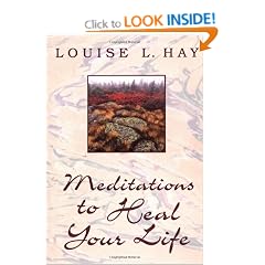 Meditations To Heal Your Life