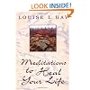 Meditations To Heal Your Life