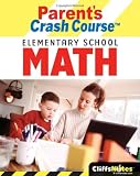 CliffsNotes Parent's Crash Course Elementary School Math