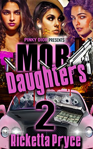 Mob Daughters 2, by Ricketta Pryce, Pinky Dior