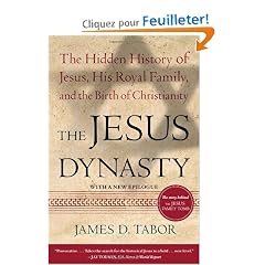 The Jesus Dynasty: The Hidden History of Jesus, His Royal Family, and the Birth of Christianity