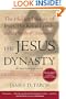 The Jesus Dynasty: The Hidden History of Jesus, His Royal Family, and the Birth of Christianity