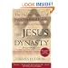 The Jesus Dynasty: The Hidden History of Jesus, His Royal Family, and the Birth of Christianity