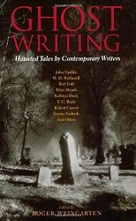 Ghost Writing: Haunted Tales by Contemporary Writers