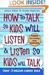 How To Talk So Kids Will Listen and L...