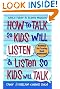 How To Talk So Kids Will Listen and Listen So Kids Will Talk