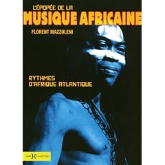 L'�pop�e de la musique africaine : Rythmes d'Afrique atlantique