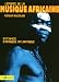 L'epopee de la musique africaine : Rythmes d'Afrique atlantique