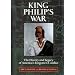 King Philip's War: The History and Legacy of America's Forgotten Conflict