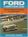 Ford competition cars : the Ford Motor Company in competition, Boreham, Cologne & Dearborn