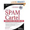 Inside the SPAM Cartel: By Spammer-X