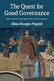 The Quest for Good Governance: How Societies Develop Control of Corruption