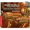 Sound the Bells - Works for Brass Ensemble