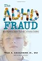The ADHD Fraud: How Psychiatry Makes "Patients" of Normal Children