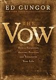 The Vow: How a Forgotten Ancient Practice Can Transform Your Life